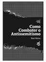 Como Combater o Antissemitismo