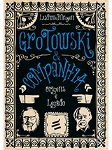 Livro Grotowski & Companhia - Origens e legado