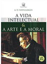 Livro A Vida Intelectual e A Arte e a Moral - brochura