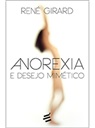 Livro Anorexia e Desejo Mimético